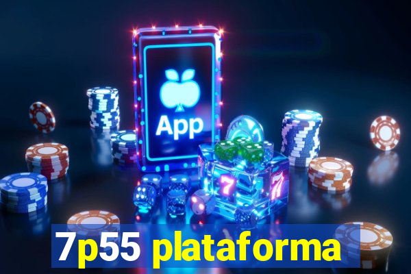 7p55 plataforma